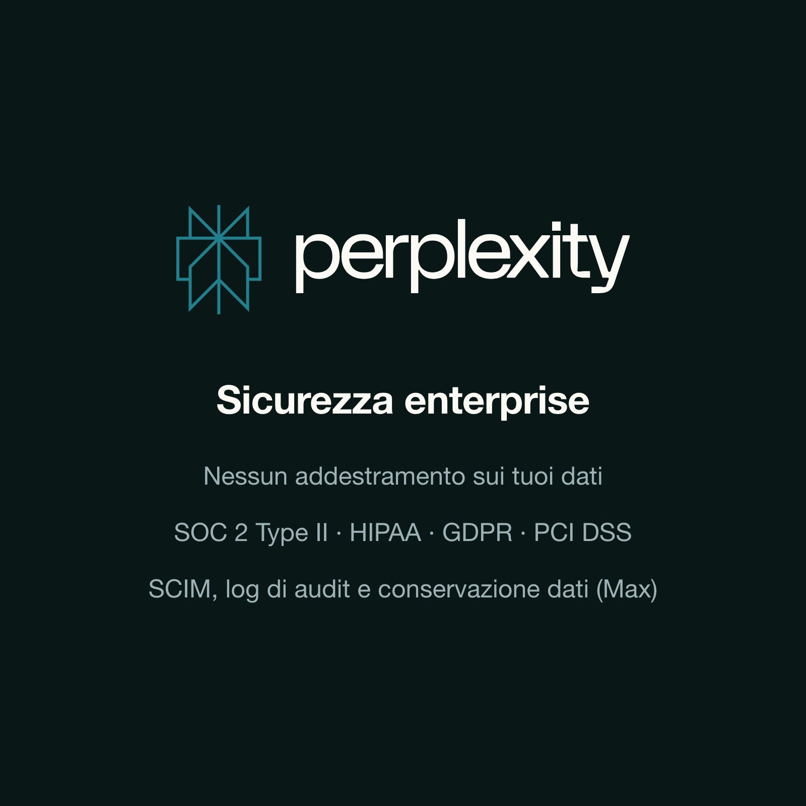 Sicurezza enterprise: nessun training sui dati, SOC 2, HIPAA, GDPR, PCI DSS